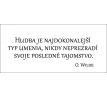 Hudba je najdokonalejší typ umenia, nikdy neprezradí svoje posledné tajomstvo.